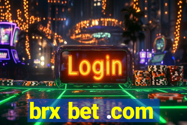 brx bet .com